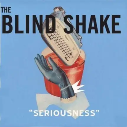 BLIND SHAKE - Seriousness