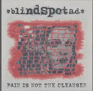 Blindspot A.D. - Pain Is Not The Cleanser