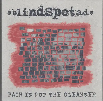 Blindspot A.D. - Pain Is Not The Cleanser