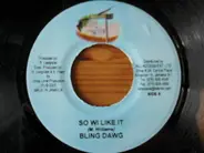 Bling Dawg - So Wi Like It