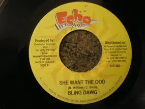 Bling Dawg - She Want The Ood / Exit Sign