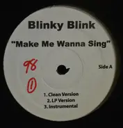 Blinky Blink - Make Me Wanna Sing / Love Zone
