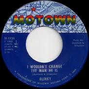 Blinky - I Wouldn't Change The Man He Is