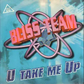 Bliss Team - U Take Me Up