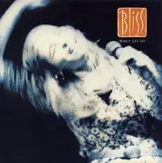 7'' - Bliss - Won't Let Go