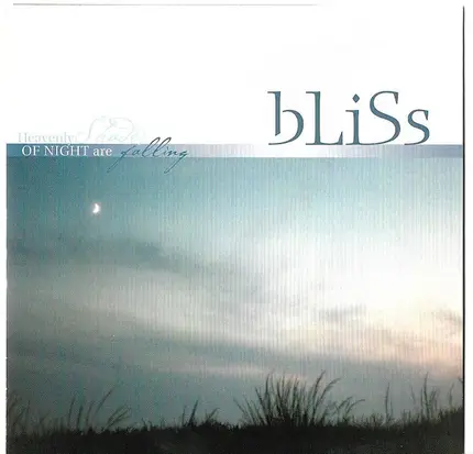 Bliss - Heavenly Shades Of Night Are Falling