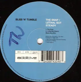 Bliss 'n' Tumble - The Snap / Lethal But Steady