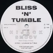 Bliss 'n' Tumble - Hijack / Smoov