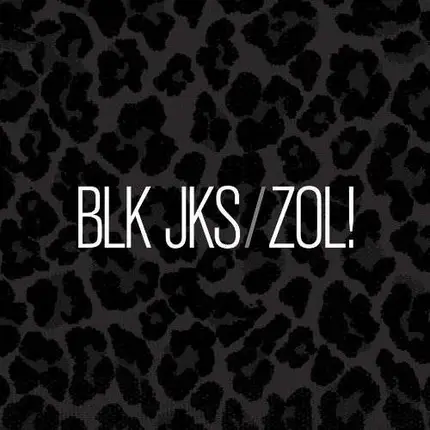 Blk Jks - Zol! -McD-