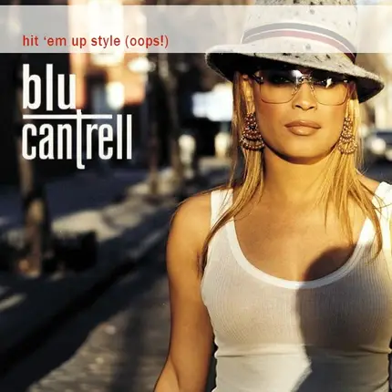 Blu Cantrell - Hit 'Em Up Style (Oops!)