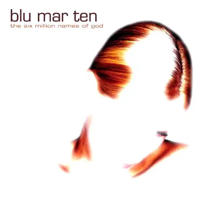 Blu Mar Ten - The Six Million Names of God