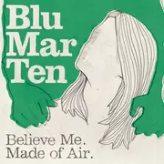 12inch Vinyl Single - Blu Mar Ten - Believe Me / Made Of Air