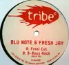 12inch Vinyl Single - Blu Note & Fresh Jay - Final Cut / B Boyz Rock