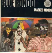 Blue Rondo - Masked Moods