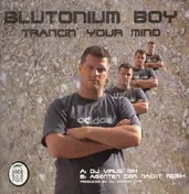blutonium boy - Trancin' Your Mind