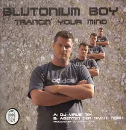 Blutonium Boy - Trancin' Your Mind