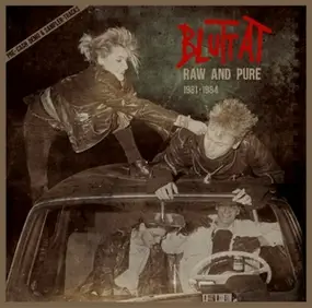 Bluttat - Raw & Pure 1981-1984