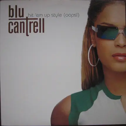 Blu Cantrell - Hit 'Em Up Style (Oops!)