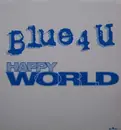 12'' - Blue 4 U, Blue 4U - Happy World