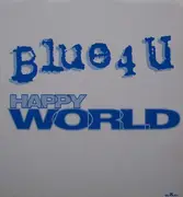 12'' - Blue 4 U, Blue 4U - Happy World