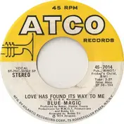 Blue Magic - Love Has Found Its Way To Me / When Ya Coming Home