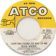 7inch Vinyl Single - Blue Magic - Love Has Found Its Way To Me / When Ya Coming Home