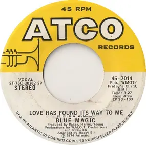 Blue Magic - Love Has Found Its Way To Me / When Ya Coming Home