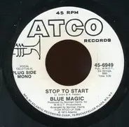 Blue Magic - Stop To Start