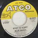 7inch Vinyl Single - Blue Magic - Stop To Start/Where Have You Been