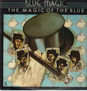 Blue Magic - The Magic of the Blue