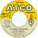 7inch Vinyl Single - Blue Magic - Chasing Rainbows / You Won't Have To Tell Me Goodbye