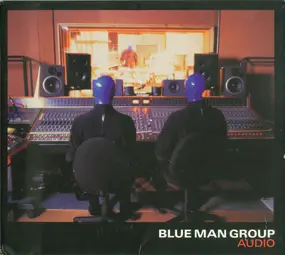 Blue Man Group - Audio