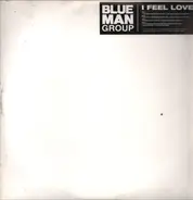 Blue Man Group - I Feel Love