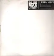 Blue Man Group - I Feel Love