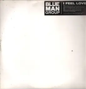 Blue Man Group - I Feel Love