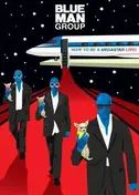 Blue Man Group - How to Be a Megastar Live!