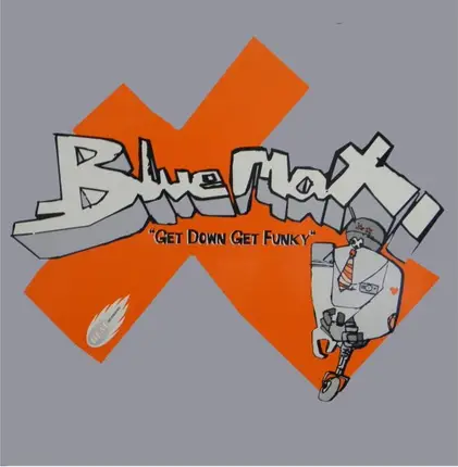 Blue Max - Get Down Get Funky