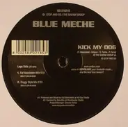 Blue Meche - Kick My Dog