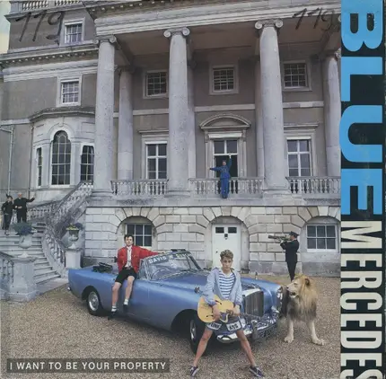 Blue Mercedes - I Want To Be Your Property