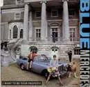 7inch Vinyl Single - Blue Mercedes - I Want To Be Your Property