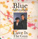 12inch Vinyl Single - Blue Mercedes - Love Is The Gun
