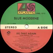 Blue Moderne - Do That Again