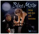 CD - Blue Moon - Swing und Jazz zum Verlieben
