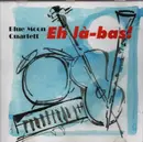 CD - Blue Moon Quartett - Eh là-bas!