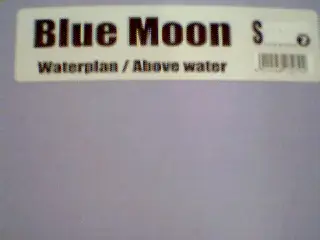Blue Moon - Waterplan / Above Water