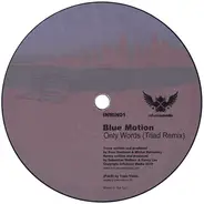 Blue Motion - Only Words