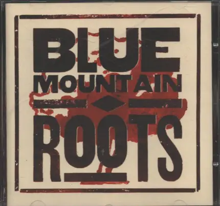 Blue Mountain - Roots