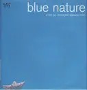 12'' - Blue Nature - A Life So Changed (Dance Mix)