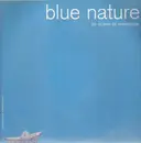 12'' - Blue Nature - An Ocean Of Memories