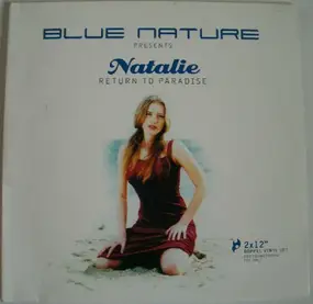 Blue Nature Presents Natalie - Return To Paradise